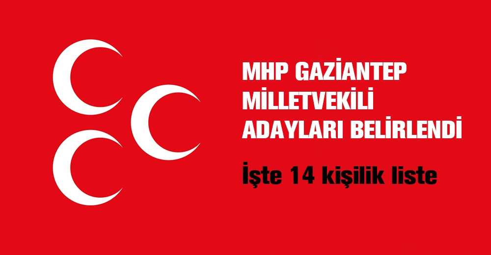 İşte MHP Gaziantep Milletvekili Adayları