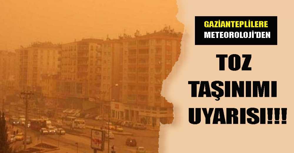 Meteorolojiden Gaziantep için toz taşınımı uyarısı !!!