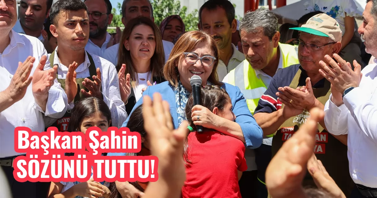 Başkan Şahin sözünü tuttu!